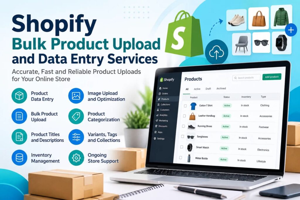 Shopify Bulk Product Upload and Data Entry Services